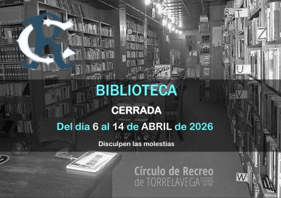 BIBLIOTECA cerrada del 6 al 14 de abril de 2026 (27-03-2026)